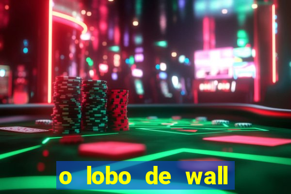 o lobo de wall street gratis